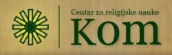 Osnovan Centar za religijske nauke Kom